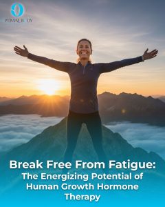 Optimal Body | Break Free From Fatigue: The Energizing Potential of Human Growth Hormone Therapy