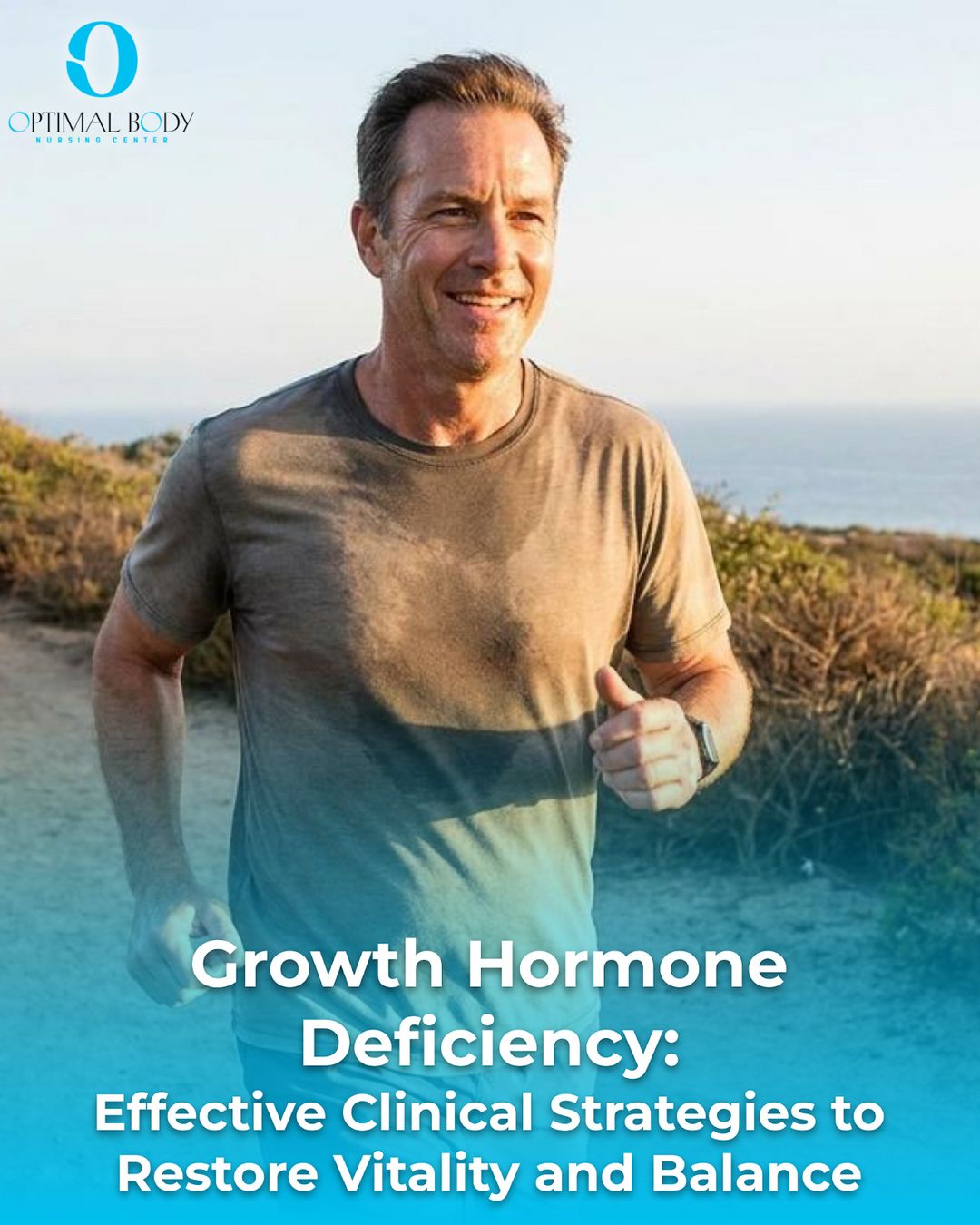 Growth Hormone Deficiency: Effective Clinical Strategies to Restore Vitality and Balance