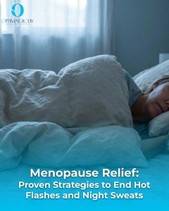 Optimal Body | Menopause Relief: Proven Strategies to End Hot Flashes and Night Sweats
