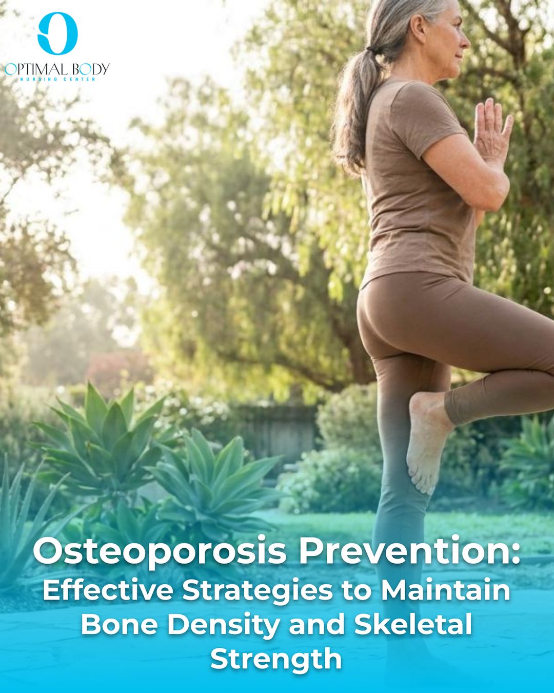 Osteoporosis Prevention: Effective Strategies to Maintain Bone Density and Skeletal Strength