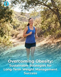 Optimal Body | Overcoming Obesity: Sustainable Strategies for Long-Term Weight Management Success