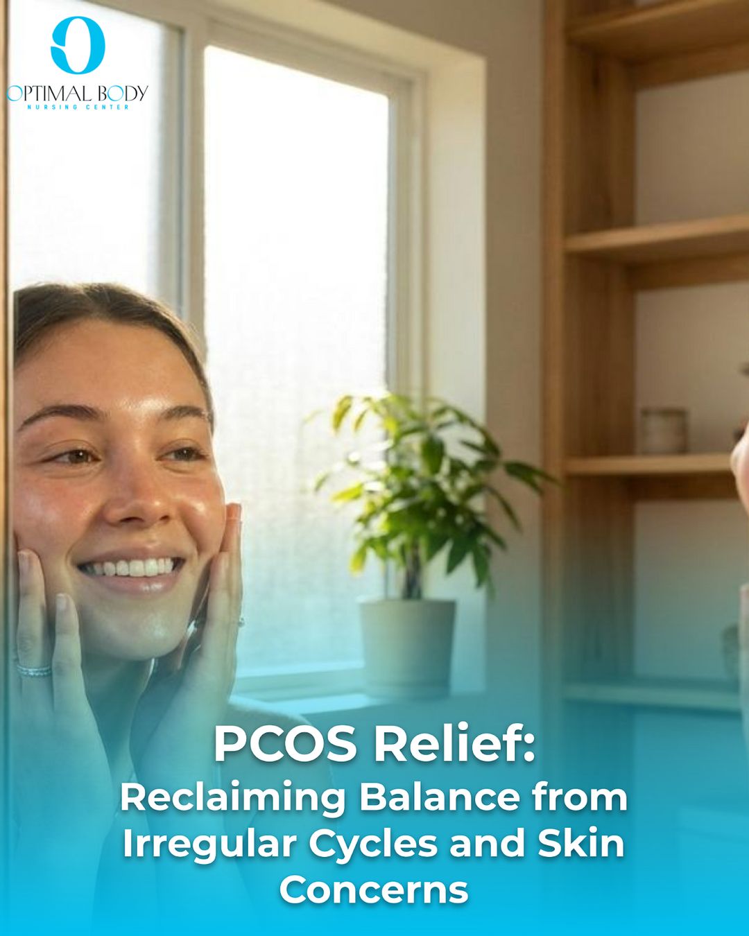 PCOS Relief: Reclaiming Balance from Irregular Cycles and Skin Concerns