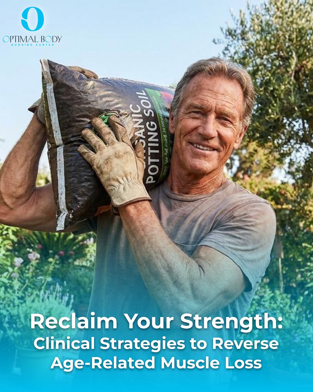 Reclaim Your Strength: Clinical Strategies to Reverse Age-Related Muscle Loss