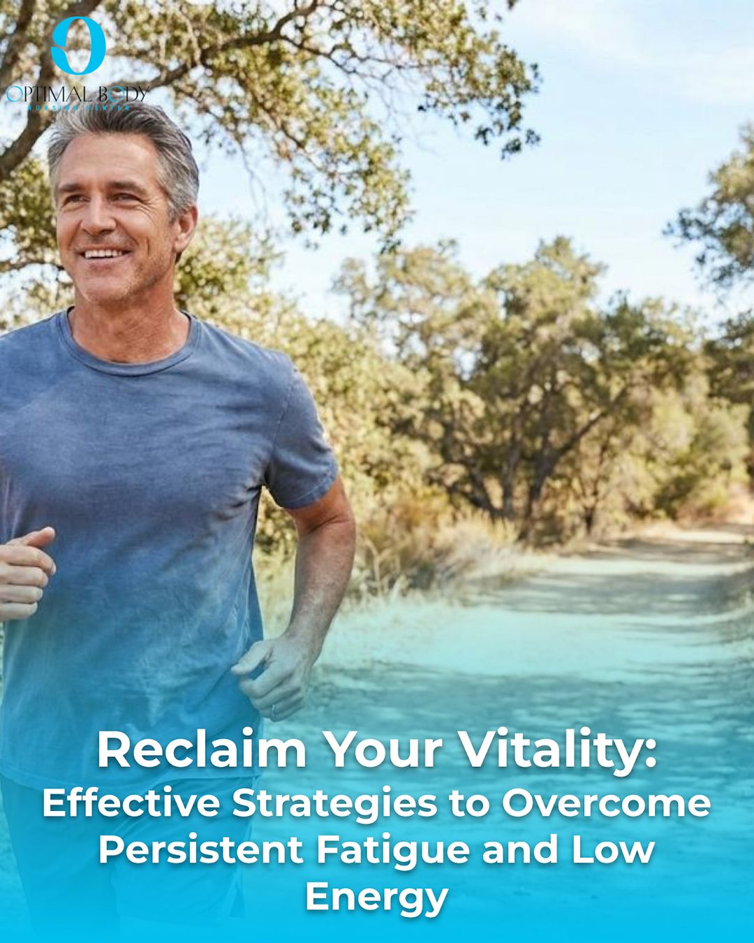 Reclaim Your Vitality: Effective Strategies to Overcome Persistent Fatigue and Low Energy
