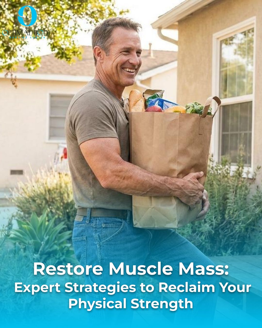 Restore Muscle Mass: Expert Strategies to Reclaim Your Physical Strength