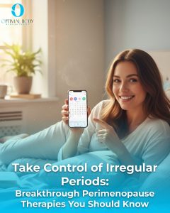 Optimal Body | Take Control of Irregular Periods: Breakthrough Perimenopause Therapies You Should Know